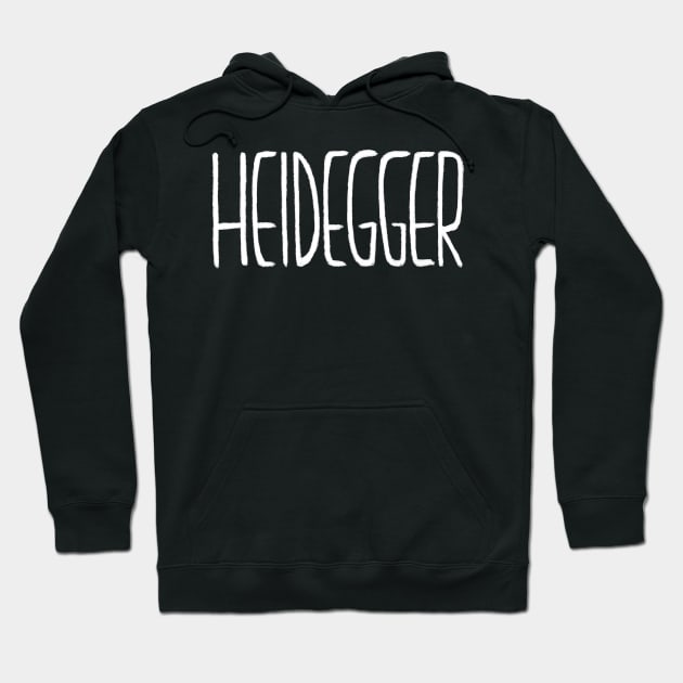 Martin Heidegger, Philosophy, Existentialism Hoodie by badlydrawnbabe